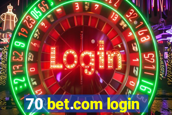 70 bet.com login